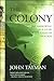 The Colony: The Harrowing True Story of the Exiles of Molokai