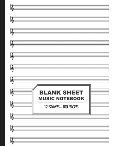 Blank Sheet Music Notebook: Music Manuscript Paper With Treble Clef (1) (Blank Sheet Music Notebooks)