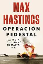 Operación Pedestal: La flota que luchó en Malta, 1942 (Memoria Crítica)