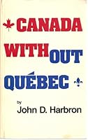 Canada without Quebec 0773710167 Book Cover
