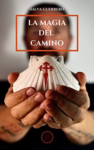 La magia del camino (Spanish Edition)