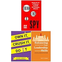 Think Like a Spy, Own It Crush It Do It & Enhancing Your Leadership Skills 3 Books Collection Set