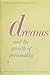 Dreams and the growth of personality;: Expanding awareness in psychotherapy (Pergamon general psychology series, PGPS-26)