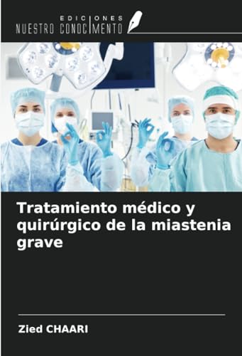 Tratamiento médico y quirúrgico de la miastenia grave
