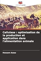 Cellulase: optimisation de la production et application dans l'alimentation animale (French Edition) 6200821194 Book Cover