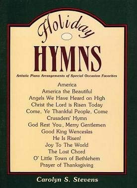 Holiday Hymns: Artistic Piano Arrangements of Special-Occasion