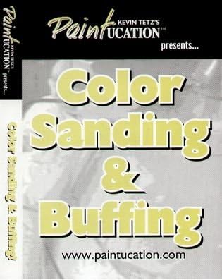 Paintucation Instructional DVD: "Color Sanding and Buffing" by Kevin Tetz