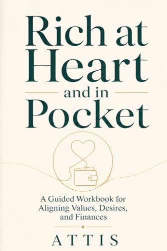 Rich at Heart and in Pocket: A Guided Workbook for