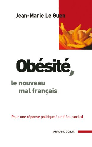 Télécharger Obésité, le nouveau mal français : Pour une réponse politique à un fléau social (Hors Collecti Livre eBook France