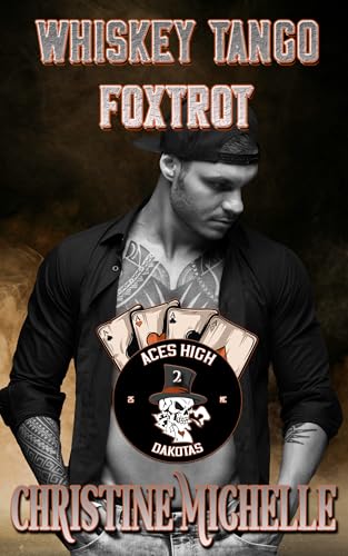 Whiskey Tango Foxtrot (Aces High MC - Dakotas Book 2)