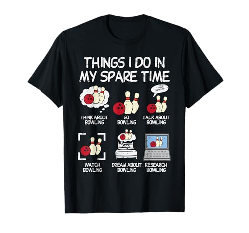 Things I Do Spare Time Bowling Funny Bowler Men Women Kids T-Shirt