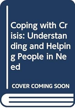 Paperback Coping with Crisis: Understanding and Helping People in Need Book