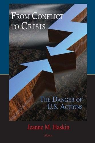 Buy From Conflict to Crisis: The Danger of U.s. Actions — BookShops.in