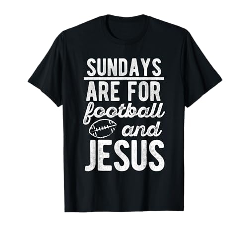 Sundays Are For Football And Jesus - Camiseta religiosa divertida Camiseta