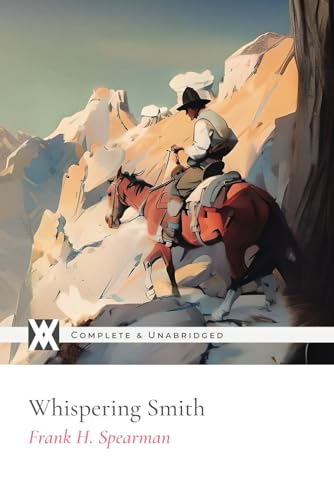 Whispering Smith: With 4 Original Illustrations 1649654804 Book Cover