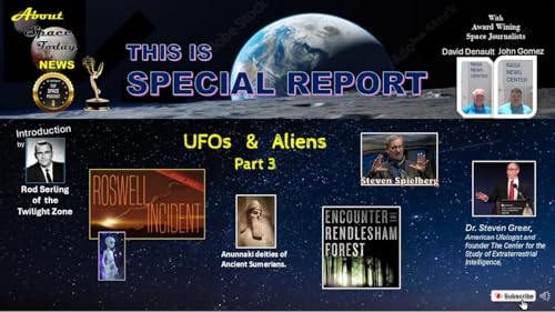 Special Report - Roswell / Rendlesham /Spielberg Pt 3