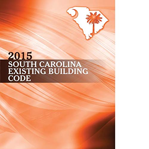 2015 South Carolina Existing Building Code: unknown author: Amazon.com ...