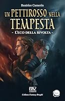 Un pettirosso nella tempesta: L’eco della rivolta – Vol II (Italian Edition) B0F5M4DDTV Book Cover