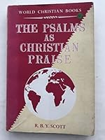 The Psalms as Christian praise B0006AVLMK Book Cover