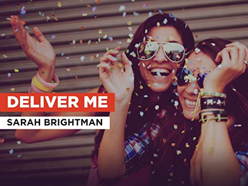 Deliver Me al estilo de Sarah Brightman