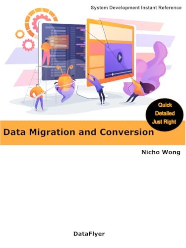 Data Migration and Conversion (System Development Instant Reference) (English Edition)