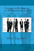 Connect with Anyone in 90 Seconds or Less 147827722X Book Cover