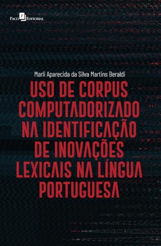 Uso de corpus computadorizado na identificação de inovações lexicais na língua portuguesa: