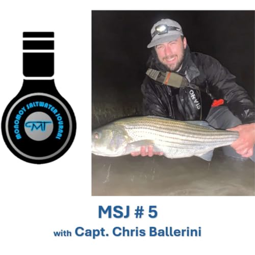 MSJ #5 - Monomoy Saltwater Journal - with Capt. Chris Ballerini