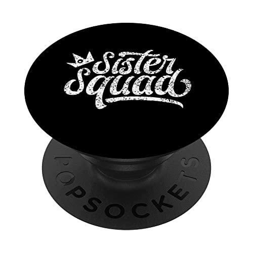 Sister Squad Sisters Friendship Team Friend PopSockets Swappable PopGrip, Black