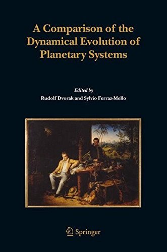 A Comparison of the Dynamical Evolution of Planetary Systems: Proceedings of the Sixth Alexander von Humboldt Colloquium on Celestial Mechanics Bad Hofgastein ... 21-27 March 2004 (English Edition)