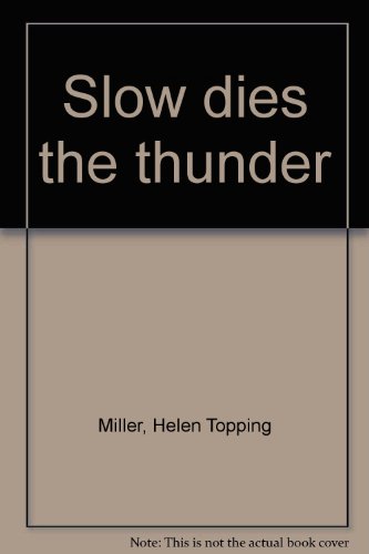 Slow dies the thunder B0007FLOZ8 Book Cover