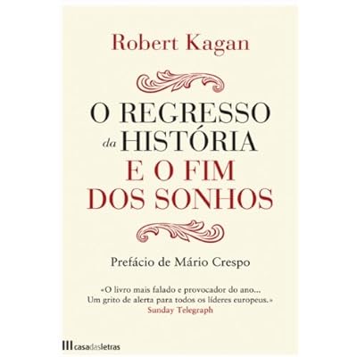 O Regresso Da Hist&oacute;ria E O Fim Dos Sonhos
