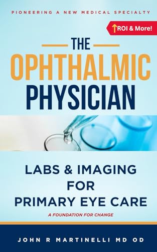 Labs & Imaging for Primary Eye Care: A Foundation for The Ophthalmic Physician