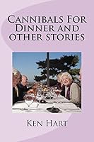 Cannibals For Dinner and other stories 1729707793 Book Cover