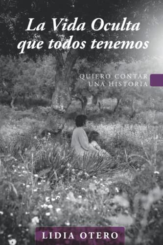 La Vida Oculta Que Todos Tenemos