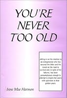 You're Never Too Old 0533141354 Book Cover