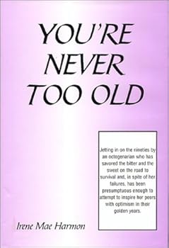 Hardcover You're Never Too Old Book