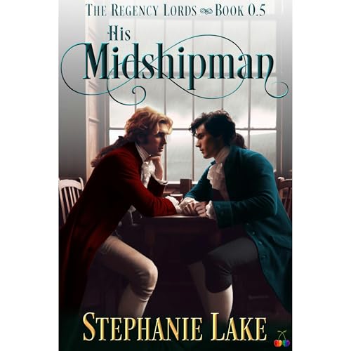 His Midshipman (The Regency Lords Book 0.5) by Stephanie Lake episode artwork