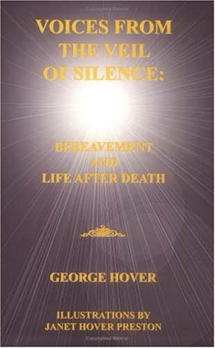 Voices From the Veil of Silence: Bereavement and Life After Death