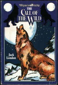 Call of the Wild (Illustrated Classics Series) 1561560944 Book Cover