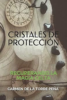 Paperback Cristales de protección: Recuperando la magia celta [Spanish] Book