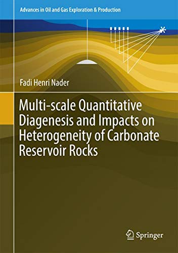 Buy Multi-scale Quantitative Diagenesis and Impacts on Heterogeneity of Carbonate Reservoir Rocks — BookShops.in