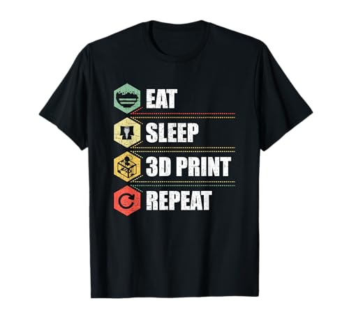Eat Sleep 3D Print Repeat 3D Printing Lovers Camiseta