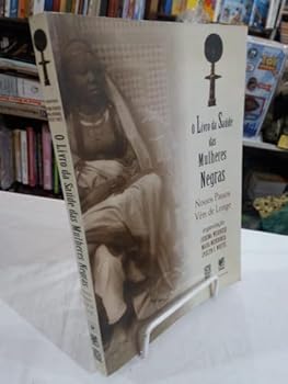 Paperback Livro da Saúde das Mulheres Negras (Em Portuguese do Brasil) [Portuguese_Brazilian] Book