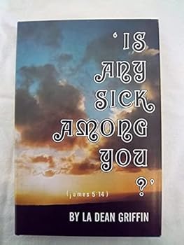 Hardcover Is any sick among you?: (James 5:l4) Book