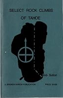 Select Rock Climbs of Tahoe B004B01TNC Book Cover