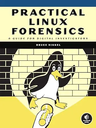 Practical Linux Forensics: A Guide for Digital Investigators-Wow! eBook