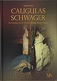  Caligulas Schwager: Das bemerkenswerte Leben des Höflings Marcus Vinicius