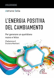 Vedi scheda su Amazon L'energia positiva del cambiamento. Per generare un quotidiano nuovo e felice