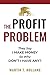 The Profit Problem: They Say I Make Money, So Why Don't I Have Any?